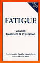 Fatigue: Causes, Treatment and Prevention
